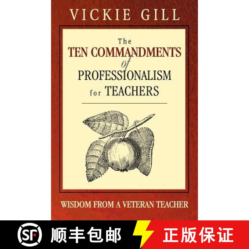 【4周达】The Ten Commandments of Professionalism for Teachers: Wisdom from a Veteran Teacher [9781412904193]