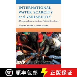 Water Variability International Political 9780520292789 Across Scarcity 4周达 Resource Managing and Bound... Use