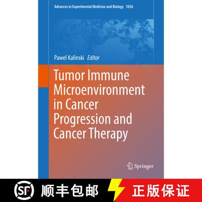 【3-4周达】精装 Tumor Immune Microenvironment in Cancer Progression and Cancer Therapy [9783319675756]