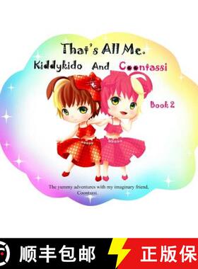 【3-4周达】That's All Me.: The yummy adventures with my imaginary friend, Coontassi. [9780994877215]