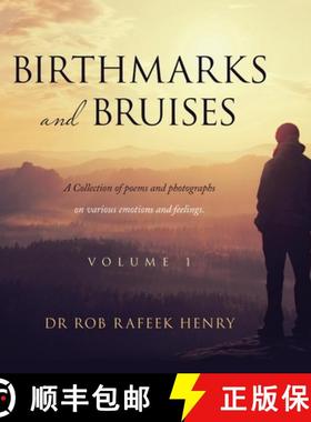 【3-4周达】Birthmarks and Bruises: A Collection of Poems and Photographs on Various Emotions and Feel... [9781665715133]