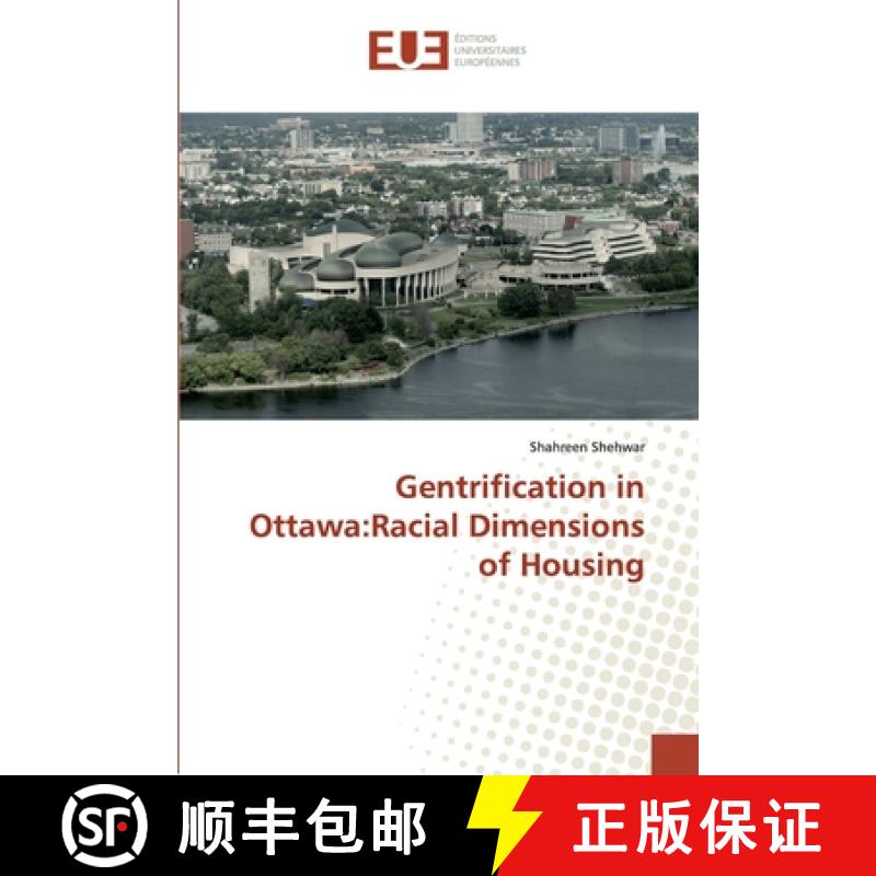 预订 Gentrification in Ottawa: Racial Dimensions of Housing [9786138470557]