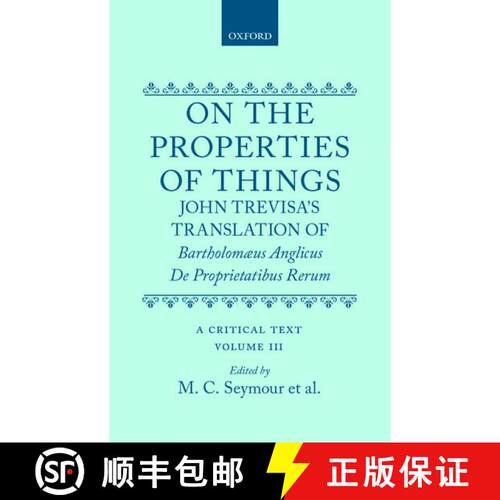【3-4周达】精装 On the Properties of Things. John Trevisa's Translation of Bartholomaeus Anglicus' De... [9780198185307]