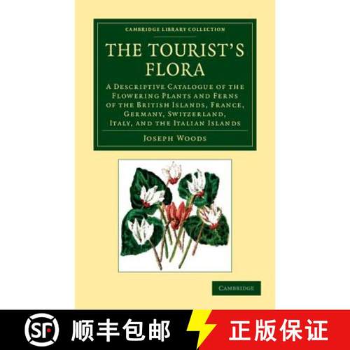 【3-4周达】Tourist's Flora: A Descriptive Catalogue of the Flowering Plants and Ferns of the British ... [9781108062466]