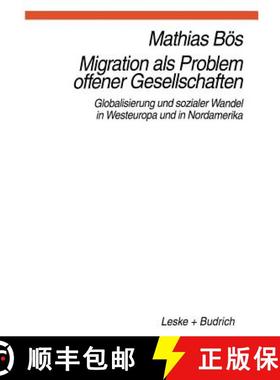【3-4周达】Migration als Problem offener Geselleschaften : Globalisierung und sozialer Wandel in West... [9783322936882]