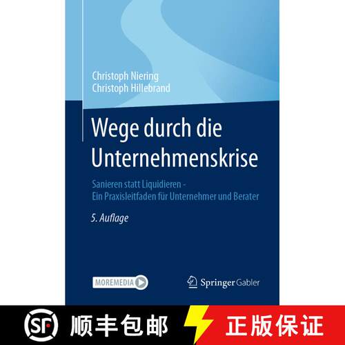 【3-4周达】精装 Wege durch die Unternehmenskrise: Sanieren statt Liquidieren - Ein Praxisleitfaden f... [9783658387099]