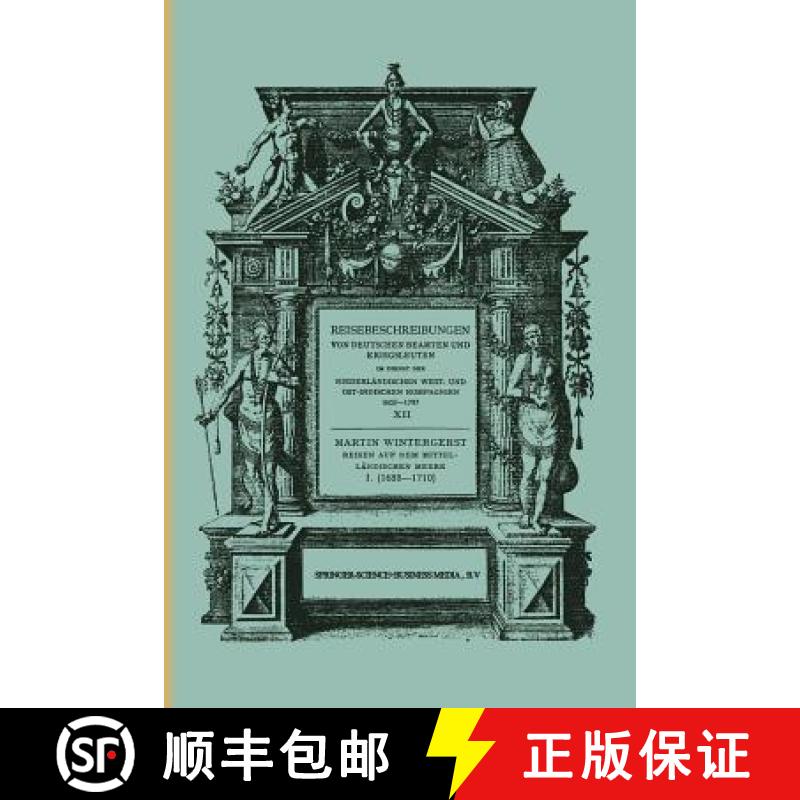 【3-4周达】Reisen Auf Dem Mittelländischen Meere, Der Nordsee, Nach Ceylon Und Nach Java 1688-1710 [9789401186261]