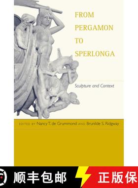 预订 From Pergamon to Sperlonga: Sculpture and Context [9780520223271]