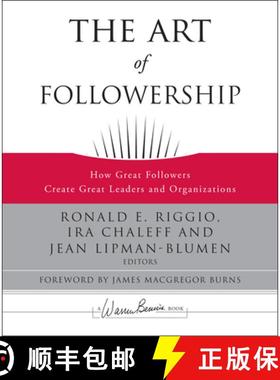 【3-4周达】The Art Of Followership: How Great Followers Create Great Leaders And Organizations [Wiley... [9780787996659]