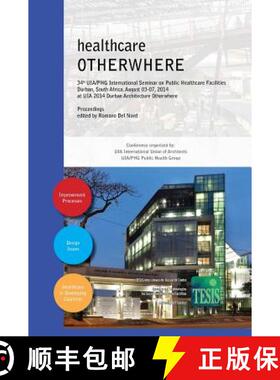 【3-4周达】healthcare OTHERWHERE. Proceedings of the 34th UIA/PHG International Seminar on Public Hea... [9788890787270]
