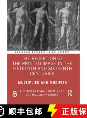 【3-4周达】The Reception of the Printed Image in the Fifteenth and Sixteenth Centuries: Multiplied an... [9780367465117]
