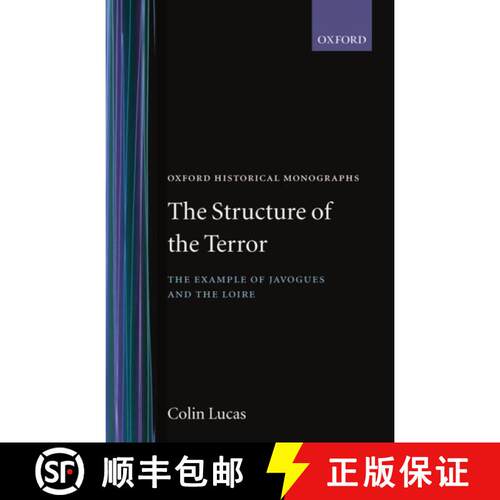 【3-4周达】精装 The Structure of the Terror: The Example of Javogues and the Loire [9780198218432]