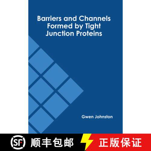 【3-4周达】精装 Barriers and Channels Formed by Tight Junction Proteins [9798888360453]