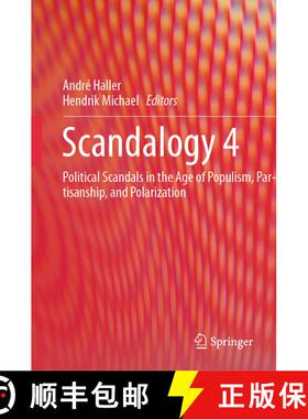 【3-4周达】精装 Scandalogy 4 : Political Scandals in the Age of Populism, Partisanship, and Polarization [9783031471551]