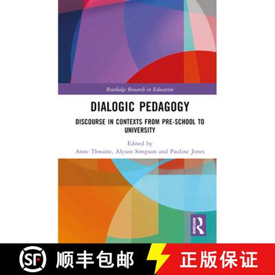 【3-4周达】精装 Dialogic Pedagogy: Discourse in Contexts from Pre-school to University [9781032284095]
