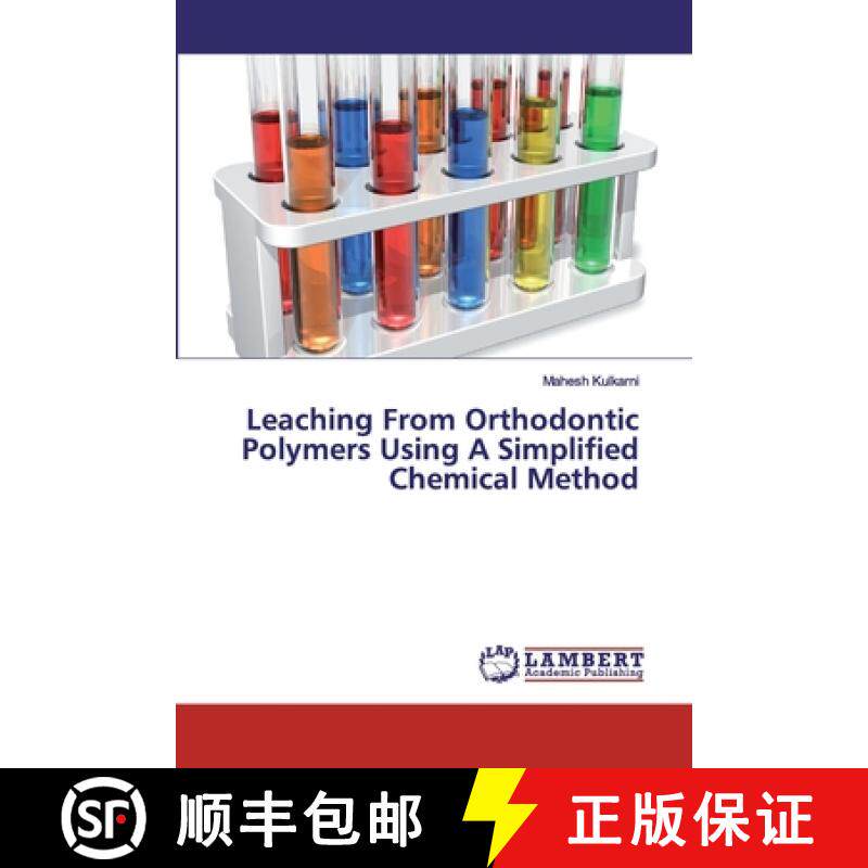 预订 Leaching From Orthodontic Polymers Using A Simplified Chemical Method [9786200118684]
