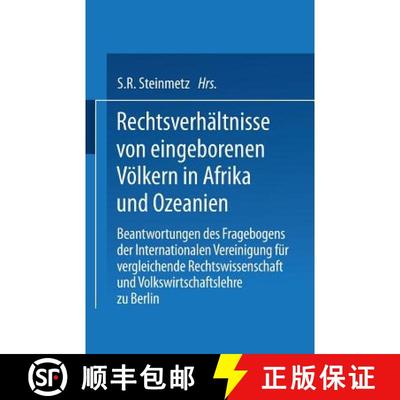 【3-4周达】Rechtsverhältnisse von eingeborenen Völkern in Afrika und Ozeanien: Beantwortungen des F... [9783662002582]