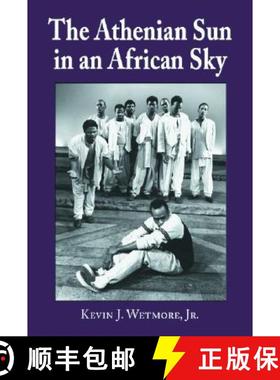 【3-4周达】Athenian Sun in an African Sky: Modern African American Adaptions of Classical Greek Tragedy [9780786410934]