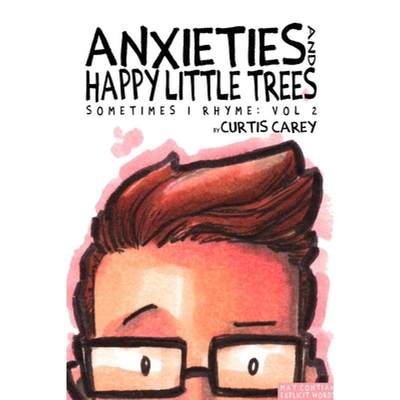 【4周达】Anxieties and Happy Little Trees: Sometimes I Rhyme Vol. 2 [9781716663697]