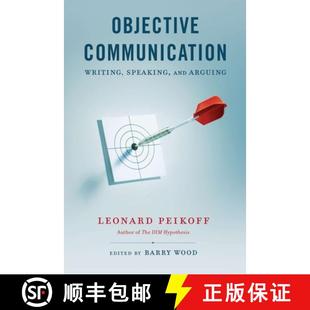 【3-4周达】Objective Communication: Writing, Speaking and Arguing [9780451418159]