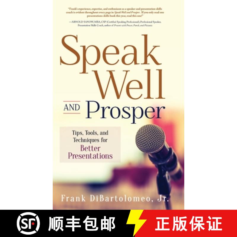 【2-3周达】Speak Well and Prosper: Tips, Tools, and Techniques for Better Presentations [9781646632428]
