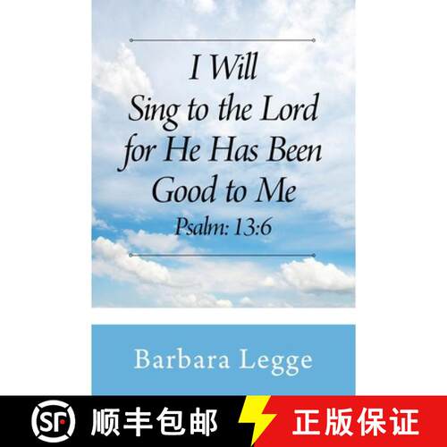 【3-4周达】I Will Sing to the Lord for He has been good to me Psalm: 13:6 [9798234203335]