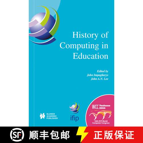 【3-4周达】History of Computing in Education: IFIP 18th World Computer Congress, TC3 / TC9 1st Confer... [9781441954848]