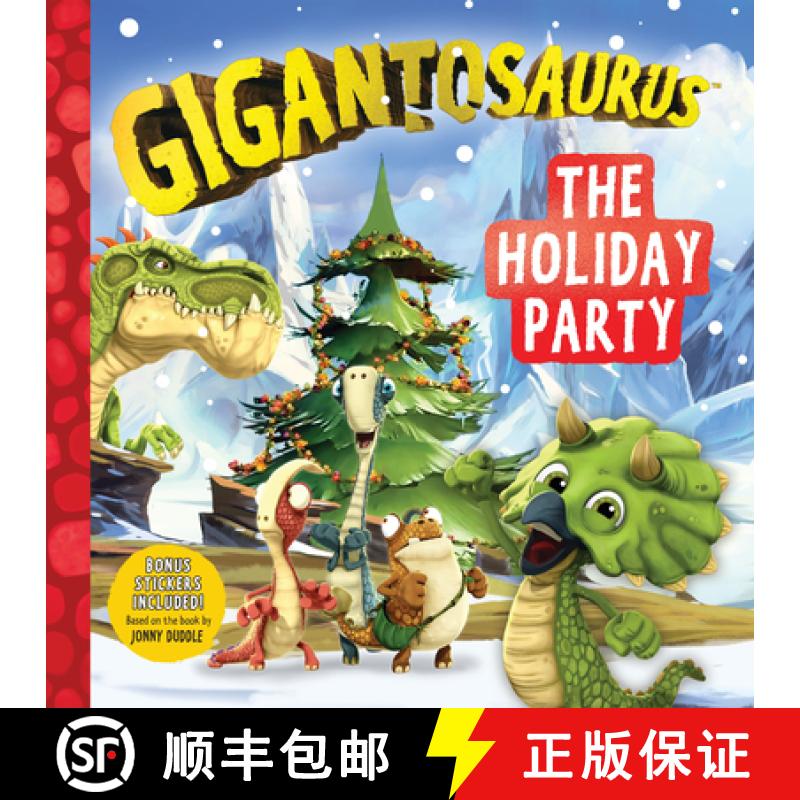 【3-4周达】Gigantosaurus: The Holiday Party: (A Dinosaur Adventure Book about Winter Solstice, Friend... [9781536213409]