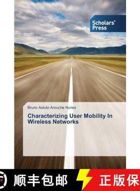 预订 Characterizing User Mobility In Wireless Networks [9783639701432]