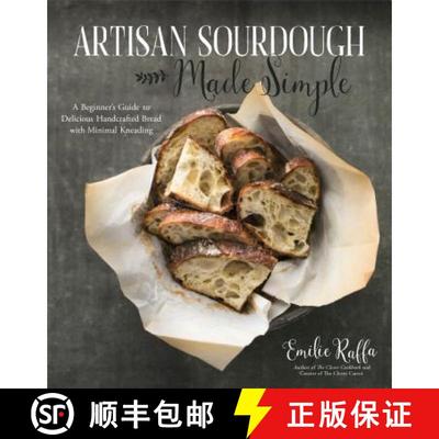 【3-4周达】Artisan Sourdough Made Simple: A Beginner's Guide to Delicious Handcrafted Bread with Mini... [9781624144295]