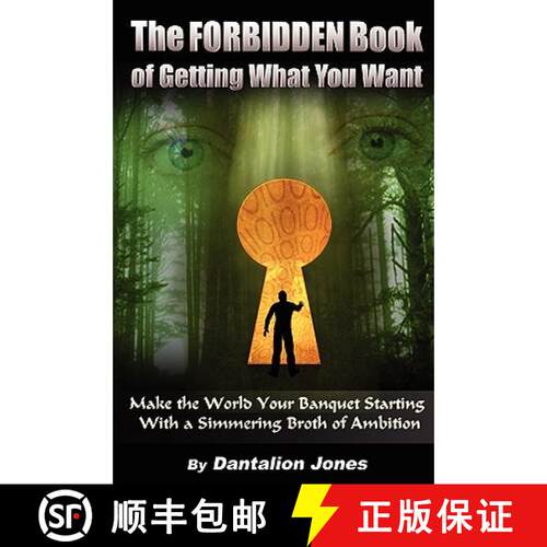 【3-4周达】The Forbidden Book Of Getting What You Want - Make the World Your Banquet Starting With A ... [9781435703599]