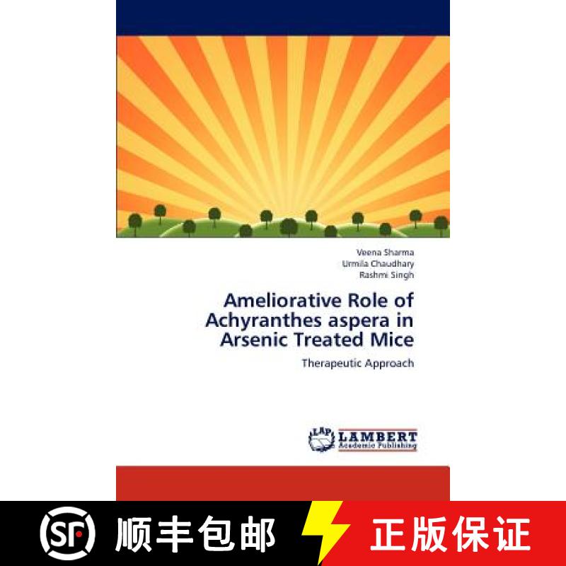 预订 Ameliorative Role of Achyranthes aspera in Arsenic Treated Mice [9783844331912]