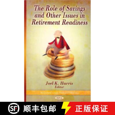 【3-4周达】The Role of Savings and Other Issues in Retirement Readiness [9781607414469]