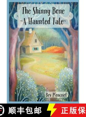 【3-4周达】The Shinny Bone: A Haunted Tale [9798986669717]