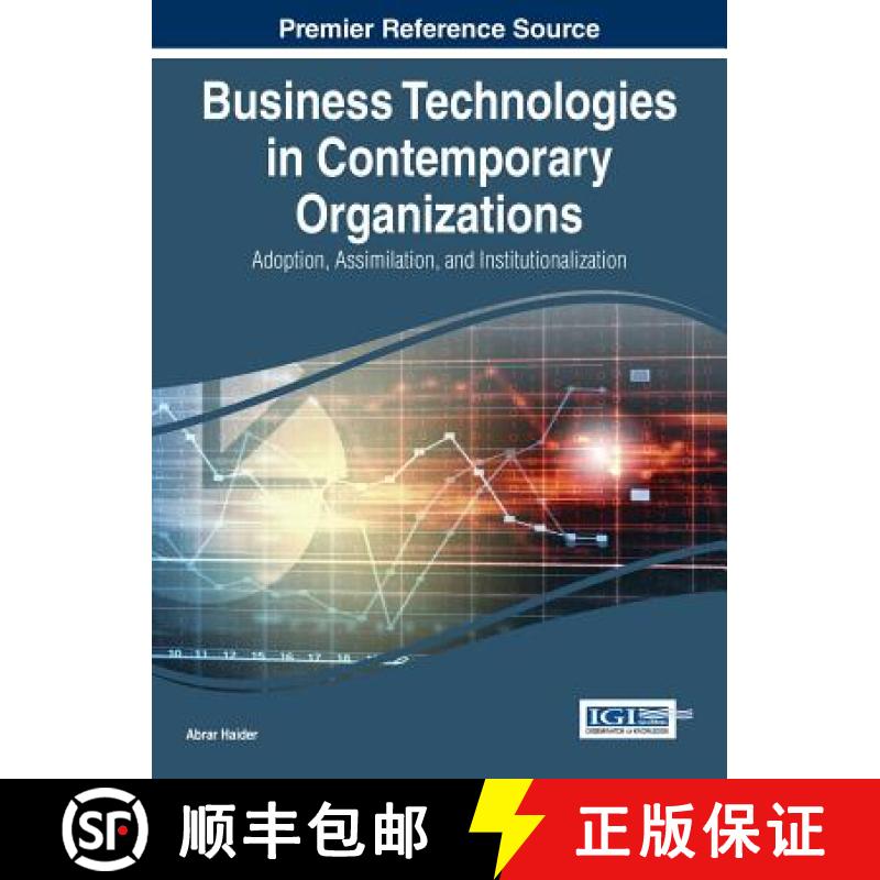 【3-4周达】Business Technologies in Contemporary Organizations: Adoption, Assimilation, and Instituti... [9781466666238]