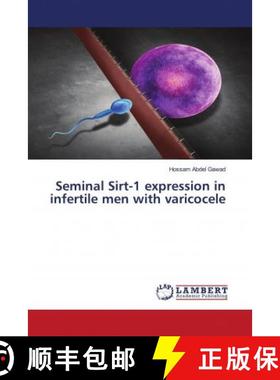 预订 Seminal Sirt-1 expression in infertile men with varicocele [9783659926082]