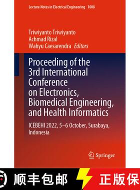 【3-4周达】Proceeding of the 3rd International Conference on Electronics, Biomedical Engineering, and... [9789819902477]