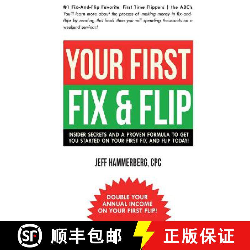 预订 Your First Fix & Flip: Insider Secrets and a Proven Formula to Get You Started on Your First Fix... [9780692084052]