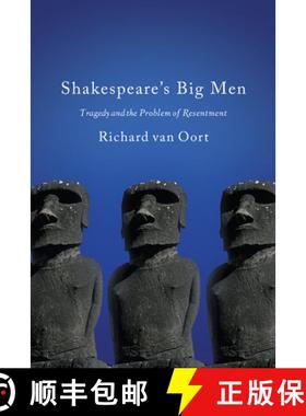【3-4周达】Shakespeare's Big Men : Tragedy and the Problem of Resentment [9781442650077]