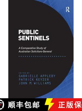 【3-4周达】Public Sentinels: A Comparative Study of Australian Solicitors-General. Edited by Gabriell... [9781409454250]