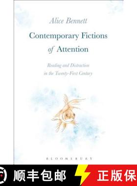 预订 Contemporary Fictions of Attention: Reading and Distraction in the Twenty-First Century [9781474282611]