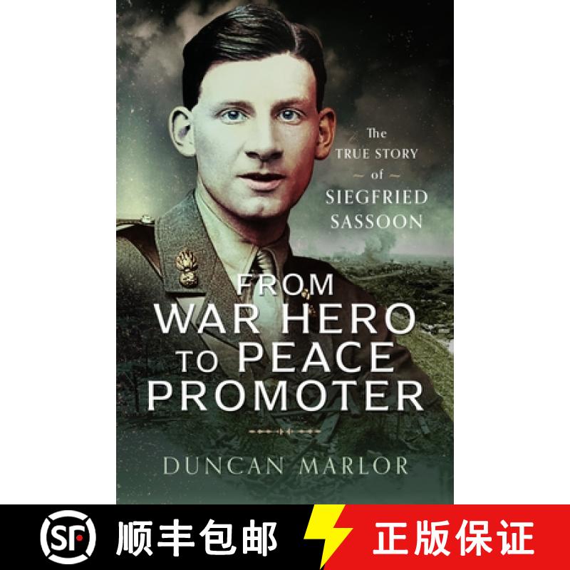 【3-4周达】From War Hero to Peace Promoter: The True Story of Siegfried Sassoon [9781399051279]