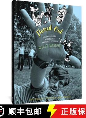 【3-4周达】Flamed Out: The Underground Adventures and Comix Genius of Willy Murphy [9781683965404]