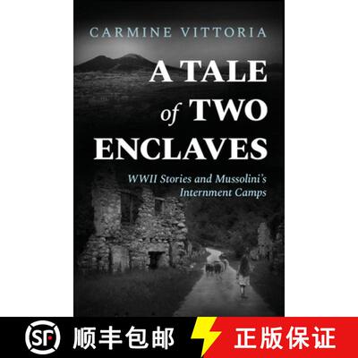 【3-4周达】A Tale of Two Enclaves: WWII Stories and Mussolini's Internment Camps [9781960299543]