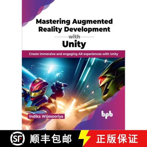 【3-4周达】Mastering Augmented Reality Development with Unity: Create immersive and engaging AR exper... [9789355518330]