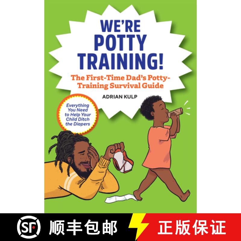 【3-4周达】We're Potty Training!: The First-Time Dad's Potty-Training Survival Guide [9781648765636]