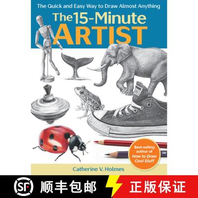 The 15-Minute Artist: The Quick and Easy Way to Draw Almost Anything [9781640210431]