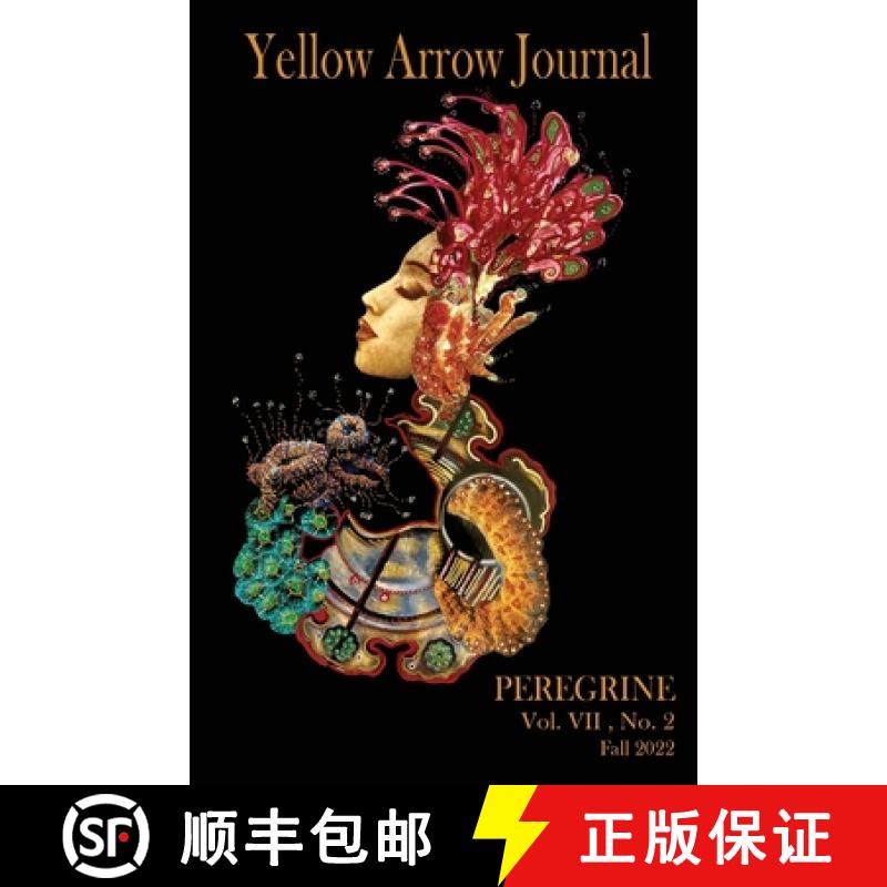 【3-4周达】Yellow Arrow Journal, Peregrine: Vol. VII, No. 2, Fall 2022 [9798985070453]