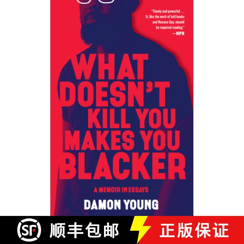 【3-4周达】What Doesn't Kill You Makes You Blacker: A Memoir in Essays [9780062684318]