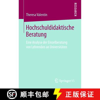 【3-4周达】Hochschuldidaktische Beratung : Eine Analyse der Einzelberatung von Lehrenden an Universit... [9783658240257]
